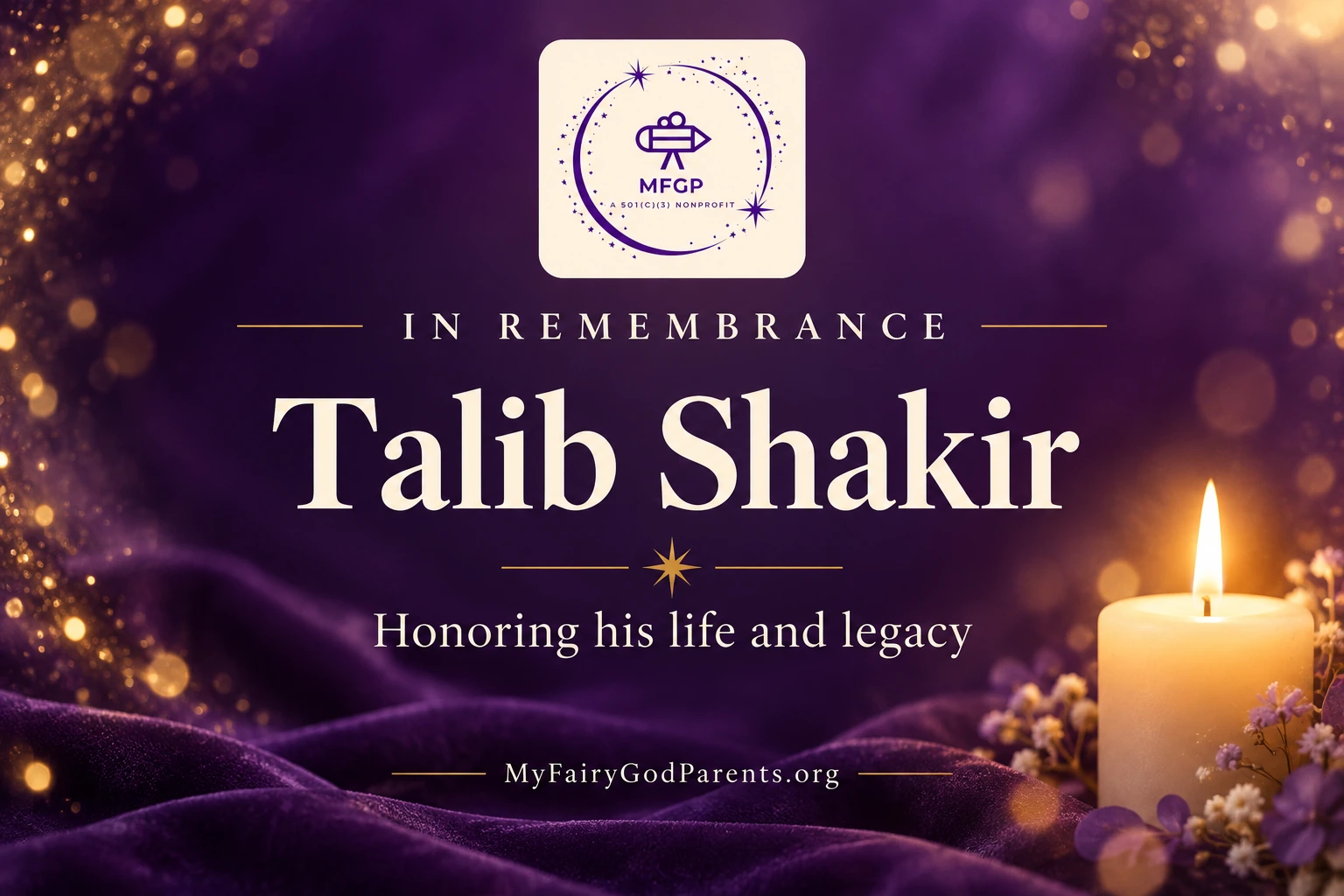 MFGP memorial graphic honoring Talib Shakir, with purple and gold design, the organization logo, and a candle.